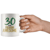 30 And Still Freaking Awesome - 30th Birthday Coffee Mug - Great Gift For Men and Women Celebrating 30 Years Old Birthday - Meaningful For Someone Reaching Thirtieth Birthday. - SPCM