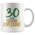 30 And Still Freaking Awesome - 30th Birthday Coffee Mug - Great Gift For Men and Women Celebrating 30 Years Old Birthday - Meaningful For Someone Reaching Thirtieth Birthday. - SPCM