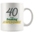 40 And Still Freaking Awesome - 40th Birthday Coffee Mug - Great Gift For Men and Women Celebrating 40 Years Old Birthday - Meaningful For Someone Reaching Fortieth Birthday. - SPCM