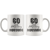 60 And Still Freaking Awesome - 60th Birthday Coffee Mug - Great Gift For Men and Women Celebrating 60 Years Old Birthday - SPCM