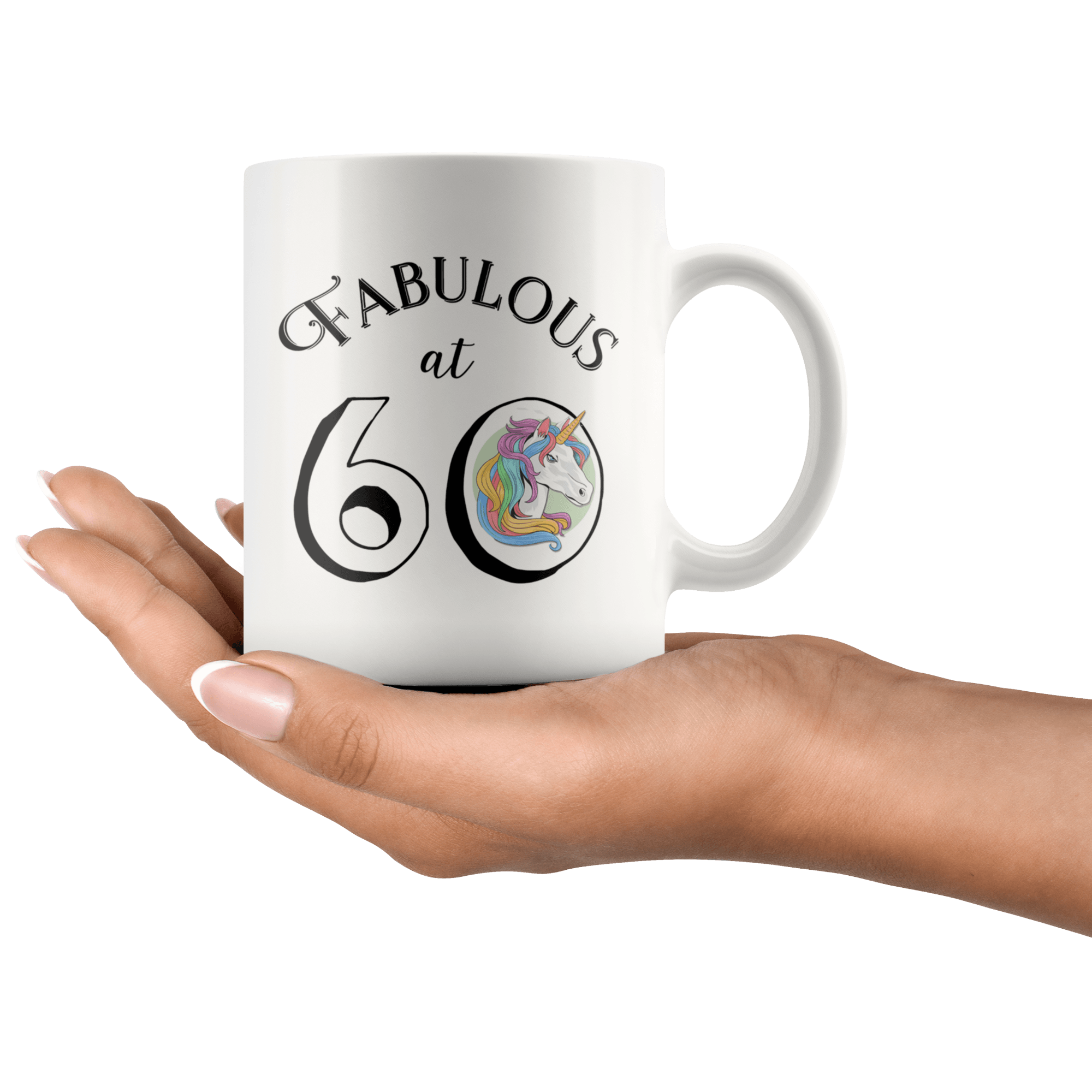 Fabulous at 60 - 60th Birthday Coffee Mug - Great Gift For Men and Women Celebrating 60 Years Old Birthday - SPCM