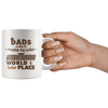 Great Coffee Mug For Father - Dads Are Like Chocolate Chip Cookies, They May Have Chips Or Be Totally Nutty, But They Are Sweet And Make The World A Better Place. - SPCM