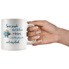 Great Coffee Mug For Father - Some People Don&#39;t Believe In Heroes, But They Haven&#39;t Met My Dad - SPCM
