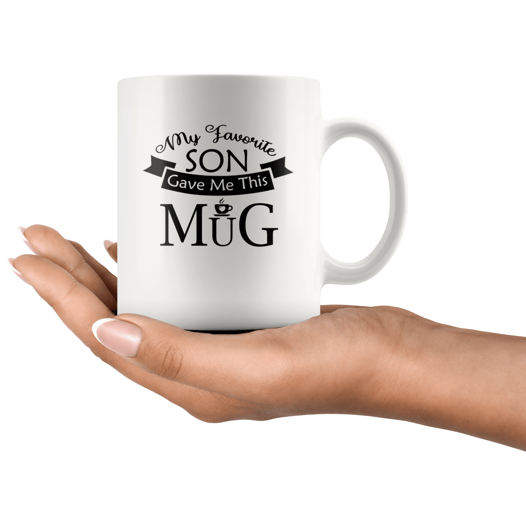 Great Coffee Mug For Father/Mother - My favorite Son Gave Me This Mug - SPCM
