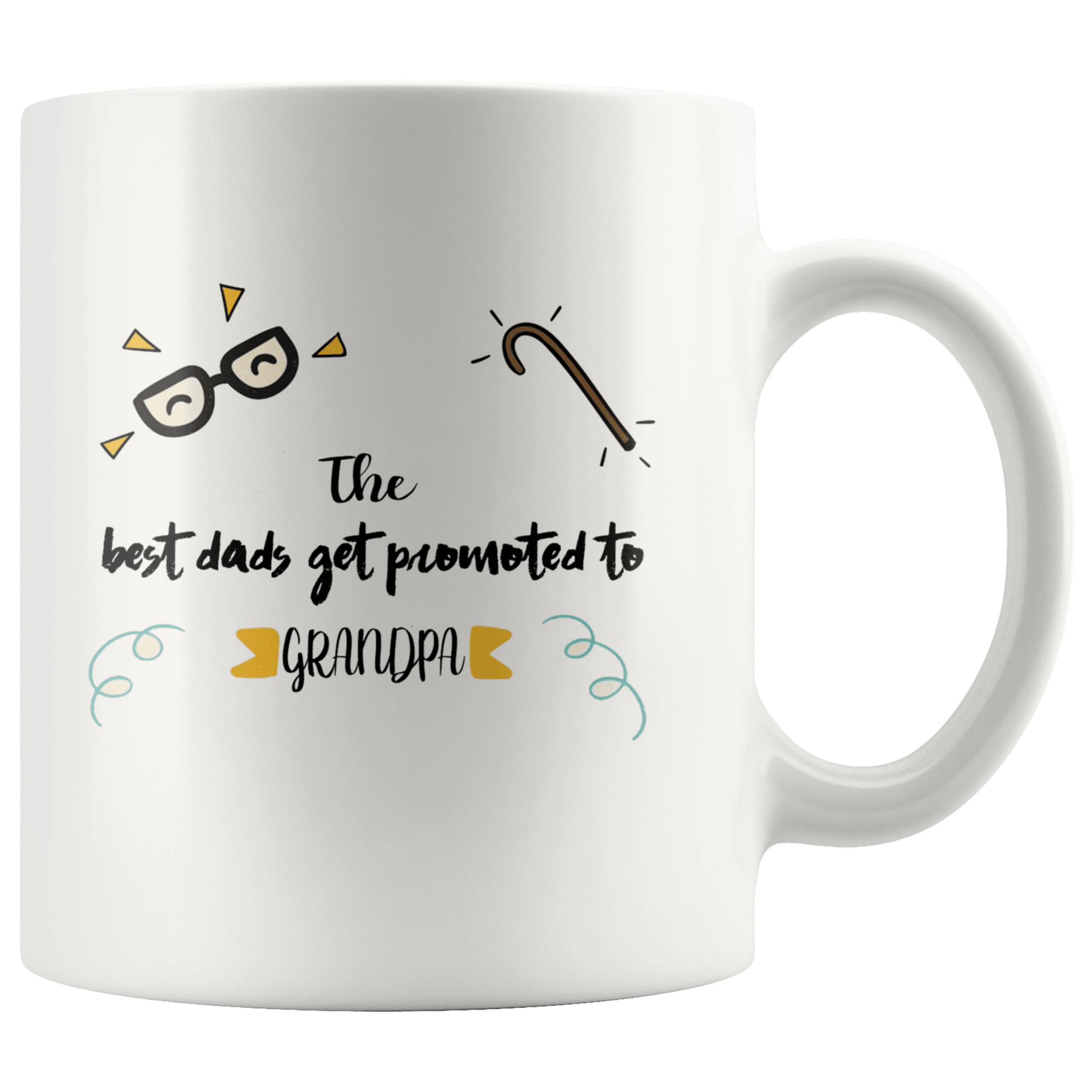 Great Coffee Mug For Grandfather - The Best Dads Get Promoted To Grandpa - SPCM