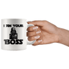 I Am Your Boss Coffee Mug - Coffee Cups Gift Idea For Men or Women Boss - SPCM