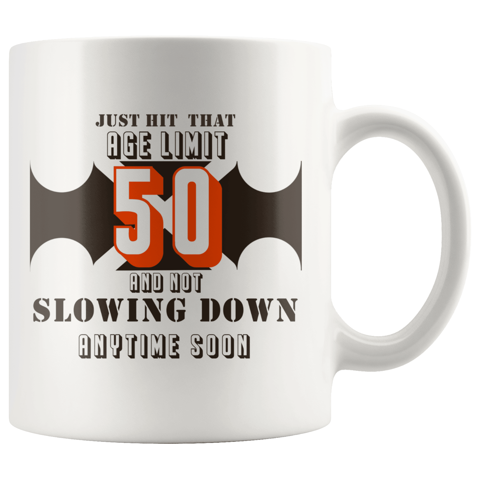 Just Hit That Age Limit 50 - 50th Birthday Coffee Mug - Great Gift For Men and Women Celebrating 50 Years Old Birthday - SPCM