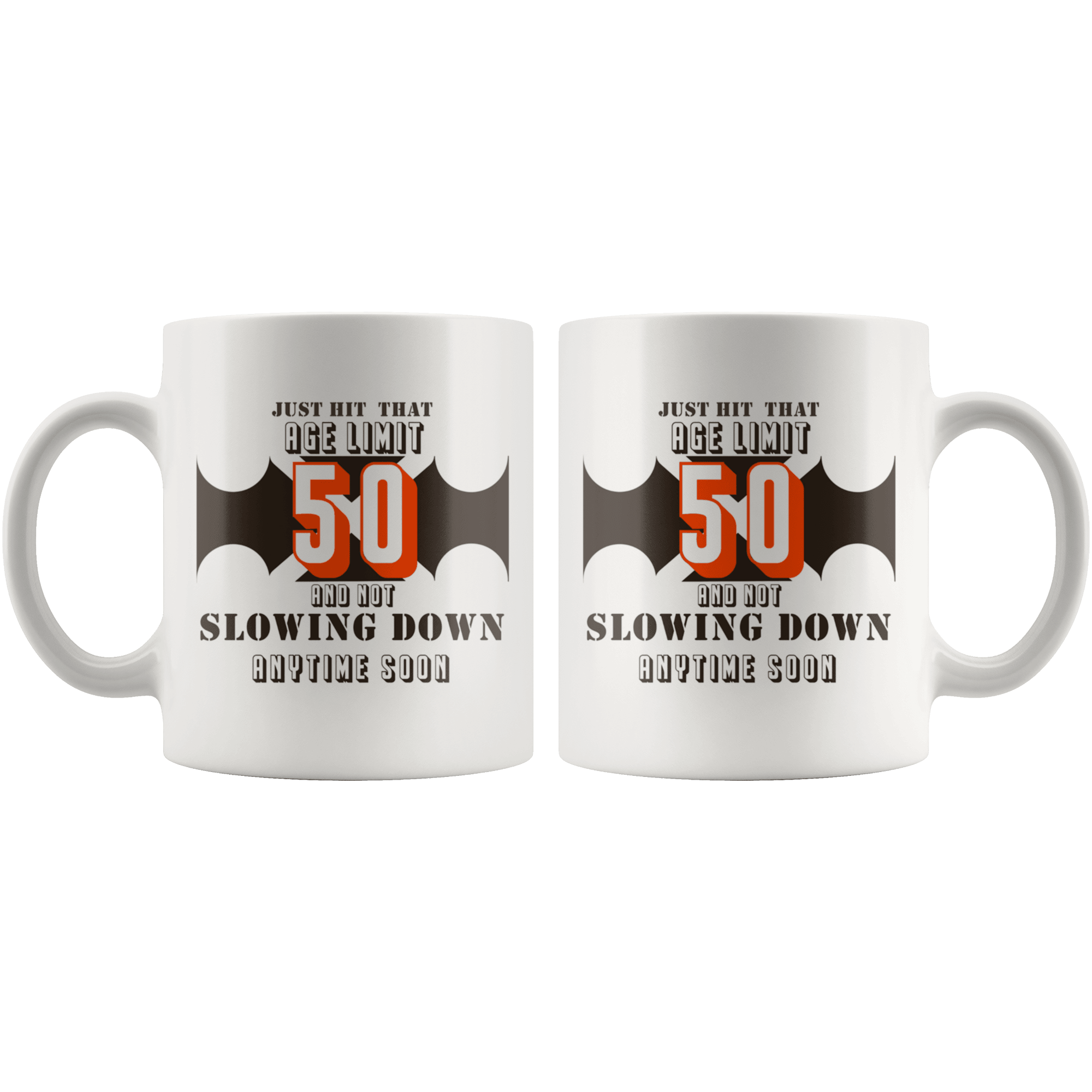 Just Hit That Age Limit 50 - 50th Birthday Coffee Mug - Great Gift For Men and Women Celebrating 50 Years Old Birthday - SPCM