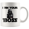 I Am Your Boss Coffee Mug - Coffee Cups Gift Idea For Men or Women Boss