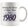 Making The World a Better Place Since 1980 - 40th Birthday Coffee Mug - Great Gift For Men and Women - Fortieth Birthday Present - SPCM