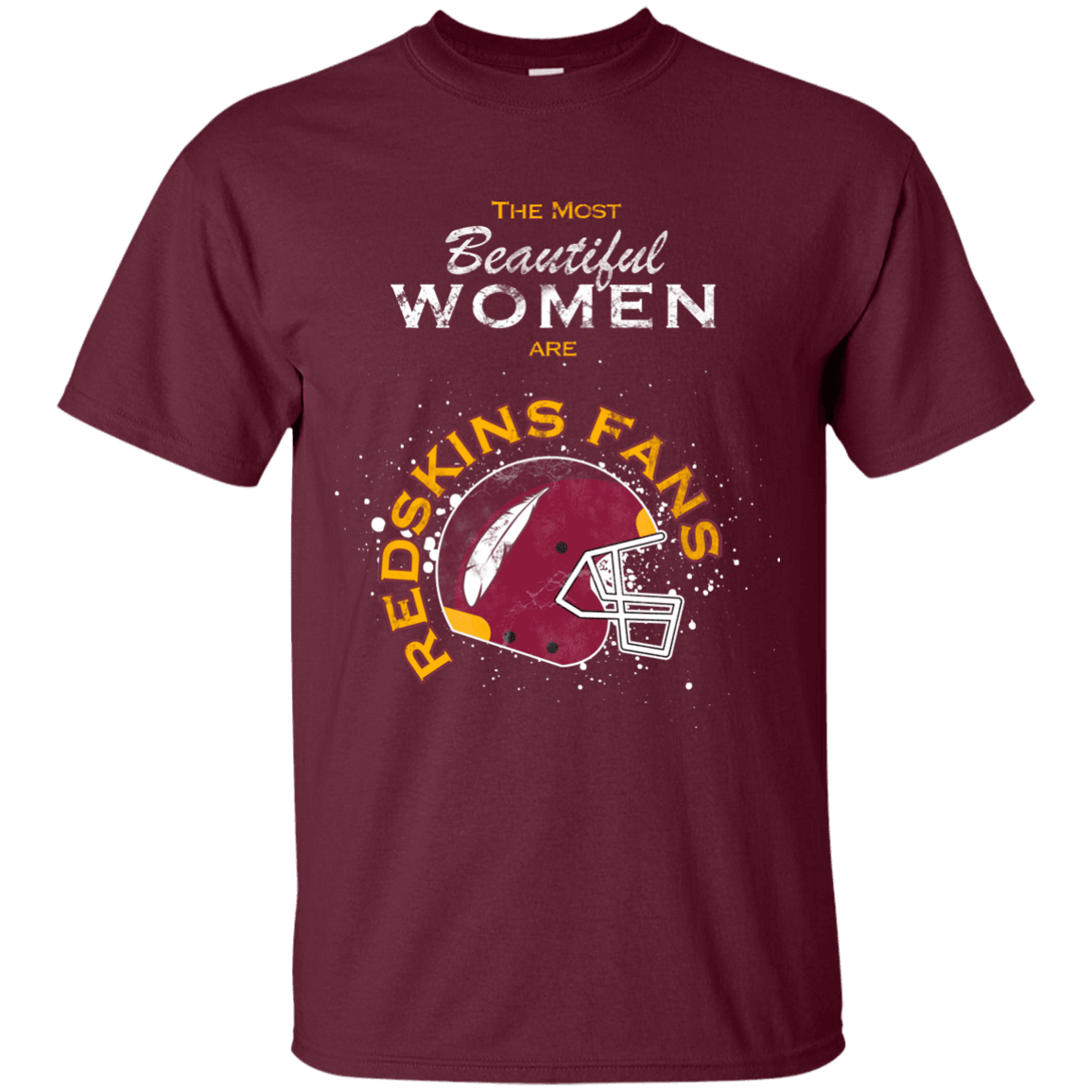 Most Beautiful Women Are Redskins Fans T-Shirt - 22-96-8222114-230