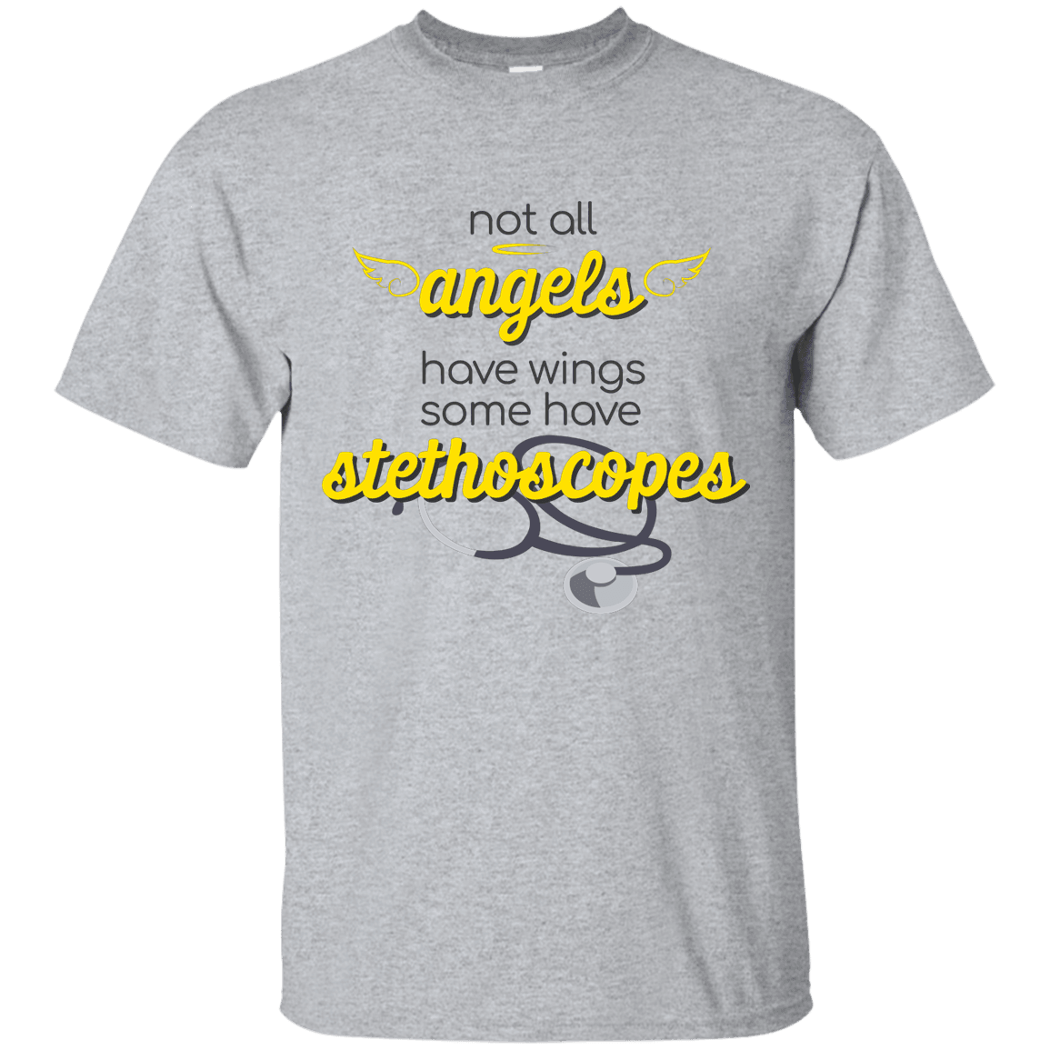Not All Angels Have Wings Some Have Stethoscope T Shirt - 22-115-4329825-348