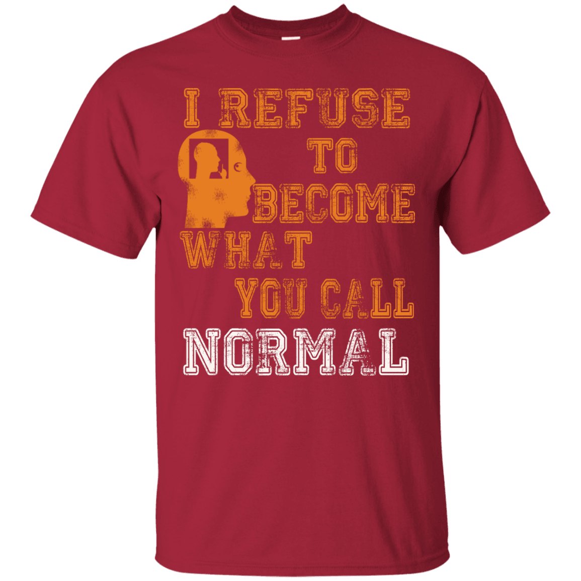 Refuse To Be Normal T Shirt - 22-2463-4123530-12509